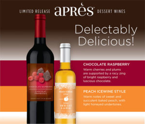 Limited Release Apres Dessert Wines: Chocolate Raspberry and Peach Icewine Style